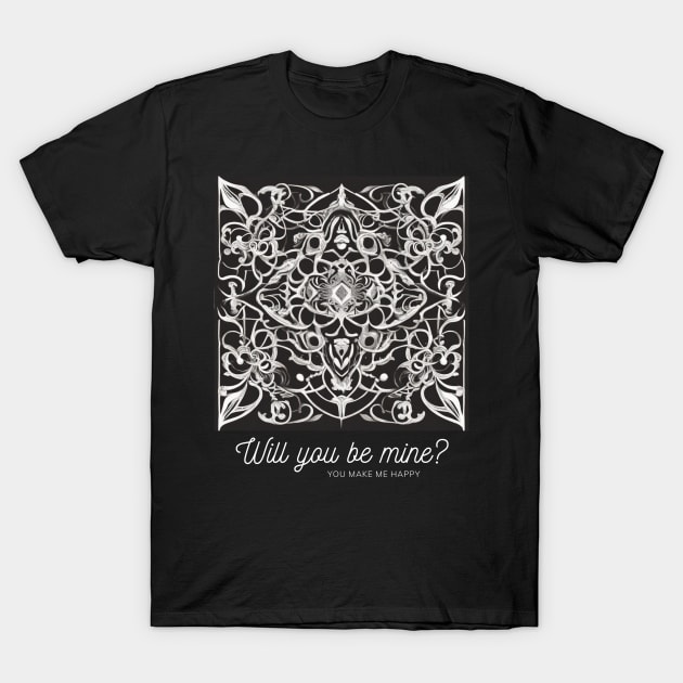 Will you be mine T-Shirt by Fuzzer